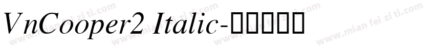 VnCooper2 Italic字体转换